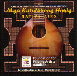 Mga Katutubong Himig (Native Airs), recorded and released in 1998, commemorates the 100 years of Philippine Independence with its variety of rondalla pieces.